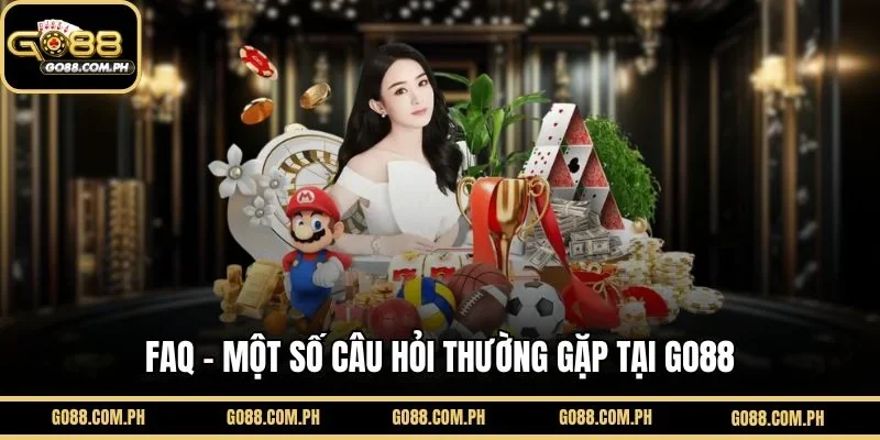 Câu Hỏi Thường Gặp (FAQ) Về GO88