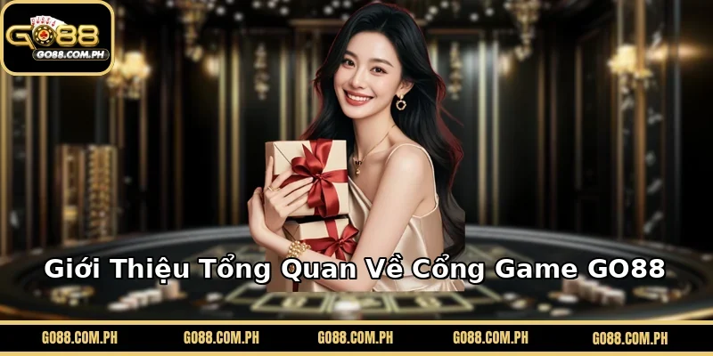 Giới Thiệu Tổng Quan Về Cổng Game GO88
