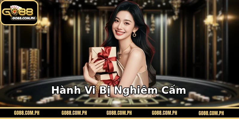 Hành Vi Bị Nghiêm Cấm