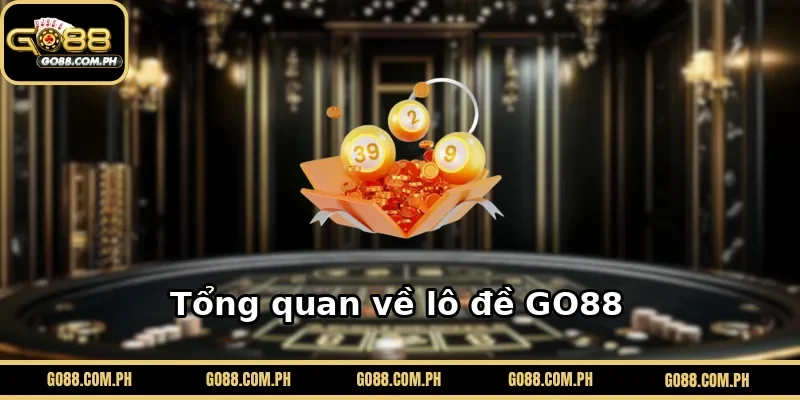 Tổng quan về lô đề GO88