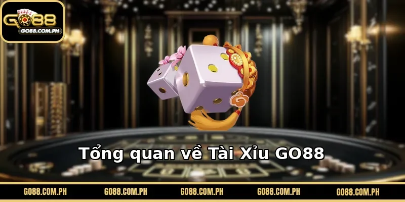 Tổng quan về Tài Xỉu GO88