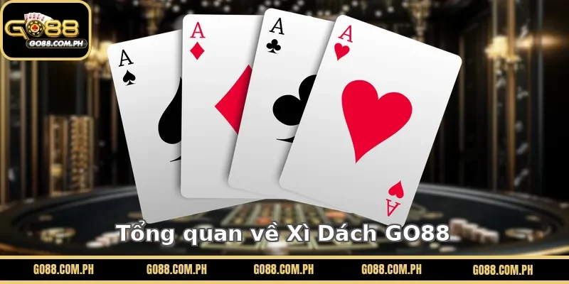 Tổng quan về Xì Dách GO88