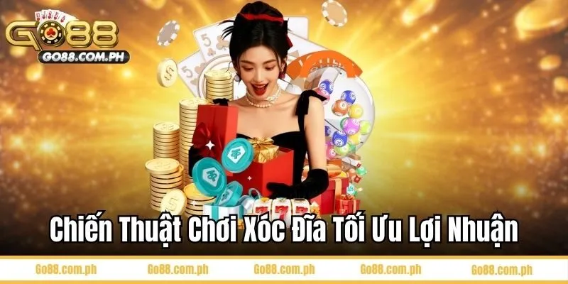 Chiến thuật chơi xóc đĩa tối ưu lợi nhuận