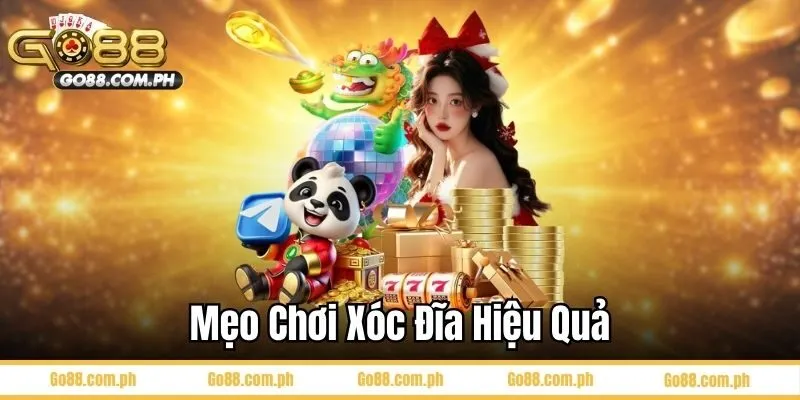 Mẹo chơi xóc đĩa hiệu quả