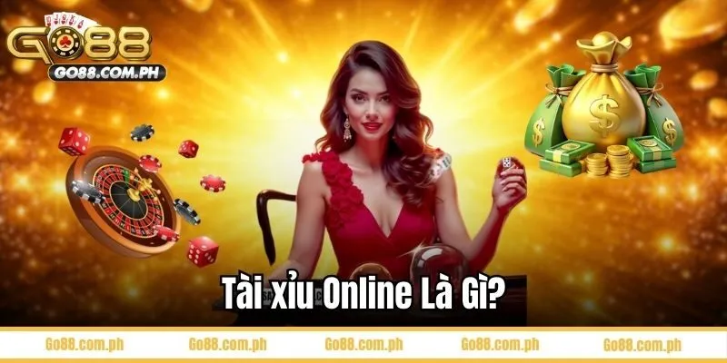 Tài xỉu online là gì?